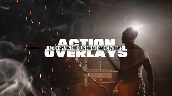 Videohive Action Sparks Particles Fog and Smoke Overlays 53285650 -  After Effects Project Files
