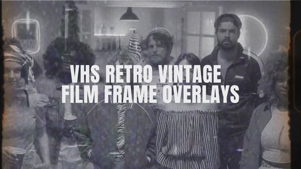 Videohive VHS Retro Vintage Film Frame Overlays 54612448 - After Effects Project Files