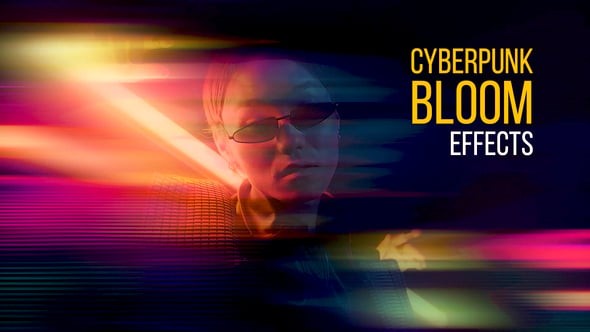 Videohive Cyberpunk Bloom Effects | After Effects 54745350 -  After Effects Project Files